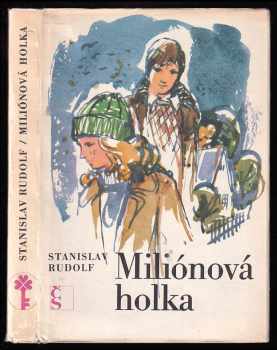 Miliónová holka - Stanislav Rudolf (1976, Československý spisovatel) - ID: 139557