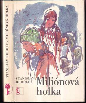 Miliónová holka - Stanislav Rudolf (1986, Československý spisovatel) - ID: 803805