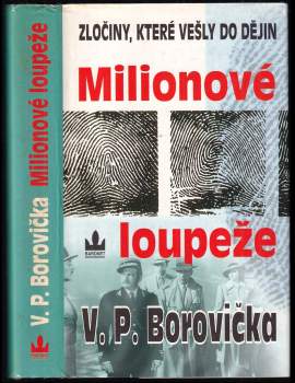 V. P Borovička: Milionové loupeže