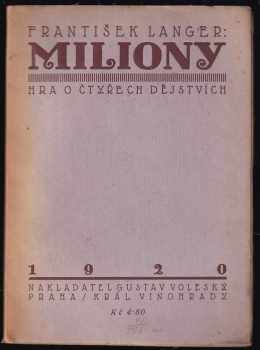 Miliony : hra o čtyřech dejstvích
