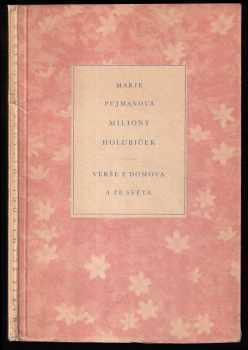 Marie Pujmanová: Miliony holubiček - Verše z domova a ze světa