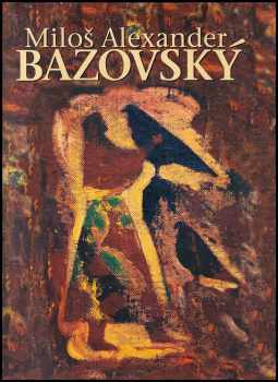 Ján Abelovský: Miloš Alexander Bazovský