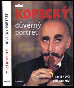 Pavel Kovář: Miloš Kopecký - důvěrný portrét