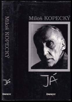 Miloš Kopecký: Já