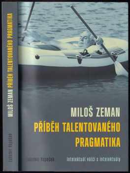 Miloš Zeman: Příběh talentovaného pragmatika