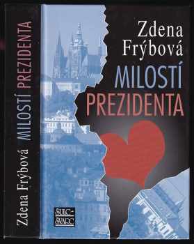 Milostí prezidenta - Zdena Frýbová (2007, Šulc - Švarc) - ID: 763266