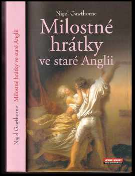 Nigel Cawthorne: Milostné hrátky ve staré Anglii