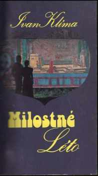 Milostné léto - Ivan Klíma (1979, Sixty-Eight Publishers) - ID: 51164