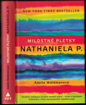 Adelle Waldman: Milostné pletky Nathaniela P