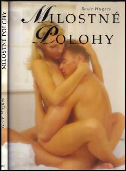 Rosie Hughes: Milostné polohy