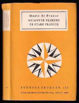 Milostné příběhy ze staré Francie - Marie de France (1958, Státní nakladatelství krásné literatury, hudby a umění) - ID: 497776