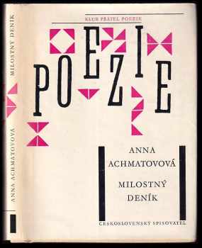 Milostný deník - Anna Andrejevna Achmatova (1963, Československý spisovatel) - ID: 56803