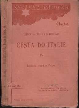 Milota Zdirad Polák: Miloty Zdirada Poláka Cesta do Italie : (od roku 1815. až do léta 1818.). Díl IV