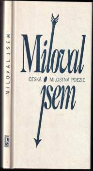 Miloval jsem : drobné skvosty české milostné poezie