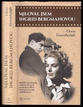 Miloval jsem Ingrid Bergmanovou