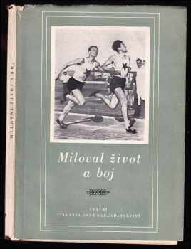 Evžen Rošický: Miloval život a boj