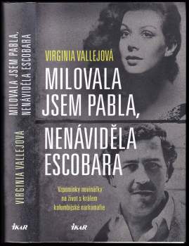 Milovala jsem Pabla, nenáviděla Escobara