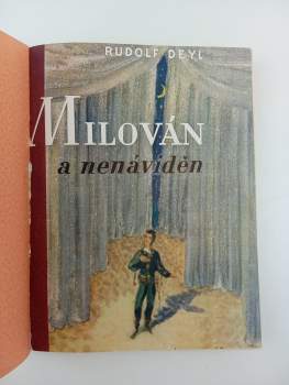Rudolf Deyl: Milován a nenáviděn