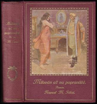 Mór Jókai: Milován až na popraviště
