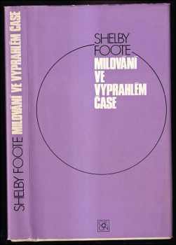 Shelby Foote: Milování ve vyprahlém čase