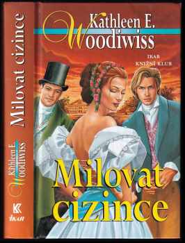 Kathleen E Woodiwiss: Milovat cizince