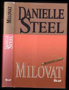 Milovat - Danielle Steel (1998, Ikar) - ID: 165556