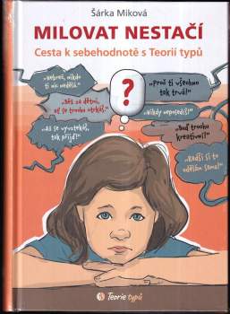 Šárka Miková: Milovat nestačí