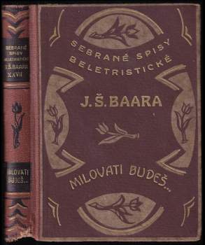 Jindřich Šimon Baar: Milovati budeš--
