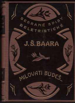 Jindřich Šimon Baar: Milovati budeš