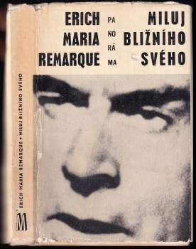 Erich Maria Remarque: Miluj bližního svého