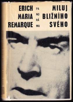Erich Maria Remarque: Miluj bližního svého