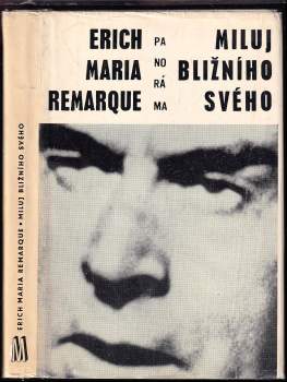 Erich Maria Remarque: Miluj bližního svého