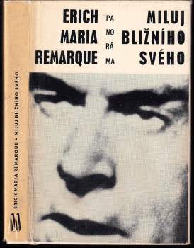 Erich Maria Remarque: Miluj bližního svého