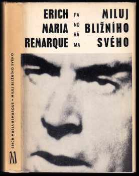 Erich Maria Remarque: Miluj bližního svého