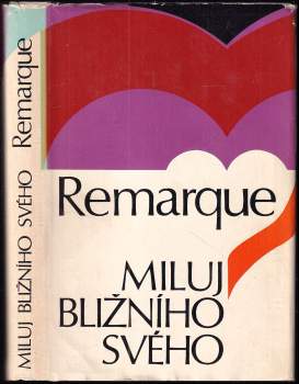 Erich Maria Remarque: Miluj bližního svého