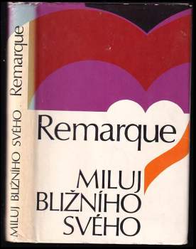 Erich Maria Remarque: Miluj bližního svého