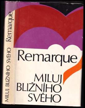 Erich Maria Remarque: Miluj bližního svého