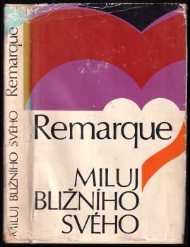 Erich Maria Remarque: Miluj bližního svého