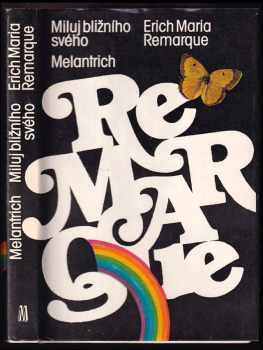 Miluj bližního svého - Erich Maria Remarque (1983, Melantrich) - ID: 721728