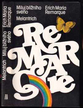 Miluj bližního svého - Erich Maria Remarque (1983, Melantrich) - ID: 439981