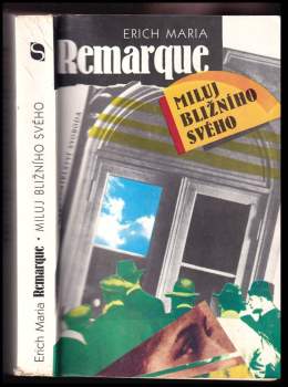 Erich Maria Remarque: Miluj bližního svého