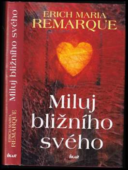 Erich Maria Remarque: Miluj bližního svého