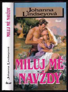 Johanna Lindsey: Miluj mě navždy
