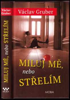 Miluj mě, nebo střelím