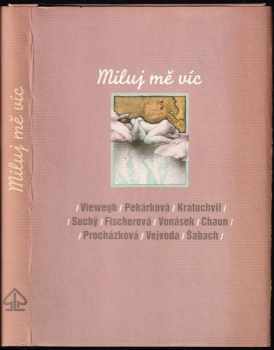 Miluj mě víc - Michal Viewegh (2002, Listen) - ID: 747886