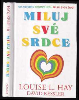 Louise L Hay: Miluj své srdce