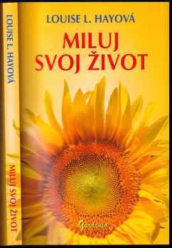 Louise Hayová,: Miluj svoj život