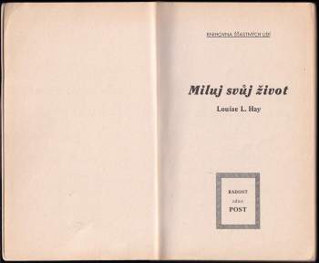 Louise L Hay: Miluj svůj život