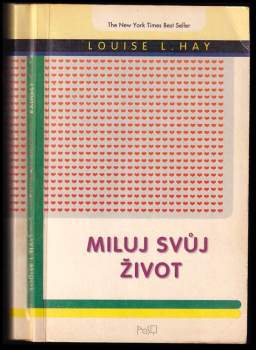 Louise L Hay: Miluj svůj život