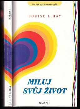 Miluj svůj život - Louise L Hay (1993, Radost) - ID: 878692